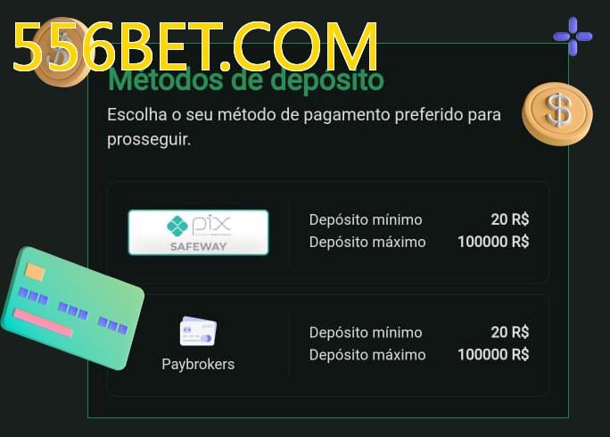 O cassino 556BET.COMbet oferece uma grande variedade de métodos de pagamento